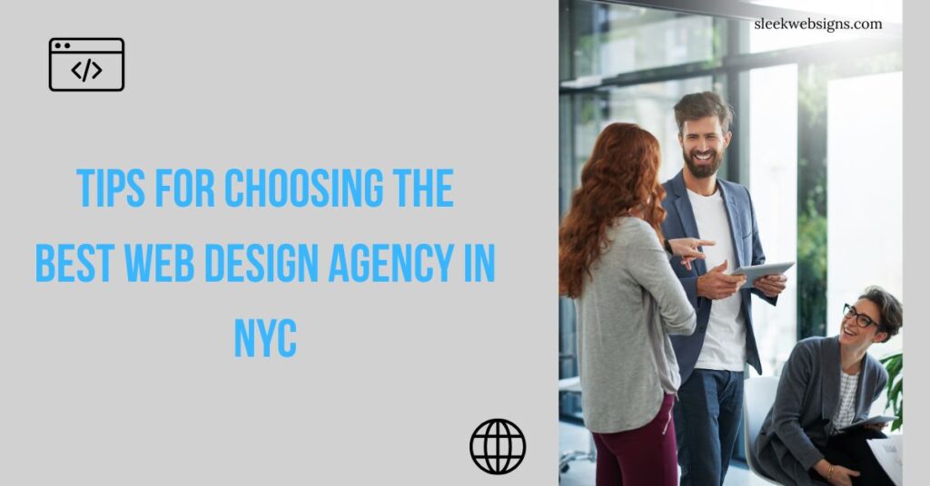 Tips for selecting top NYC web design agency.